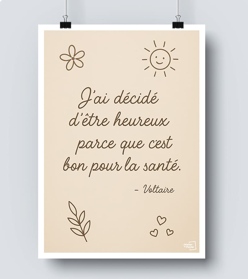 Affiche Citation - J ai décidé d être heureux parce que c est bon pour la santé