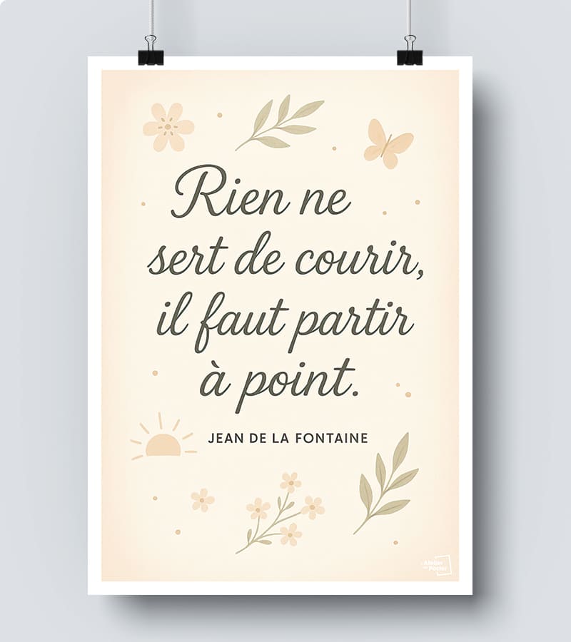 Affiche Citation - Rien ne sert de courir, il faut partir à point