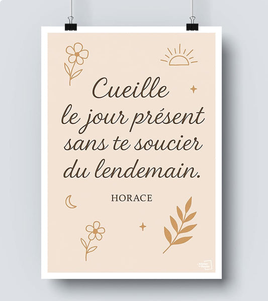 Affiche Citation - Cueille le jour présent sans te soucier du lendemain