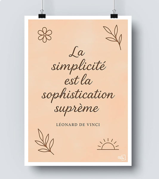 Affiche Citation - La simplicité est la sophistication suprème
